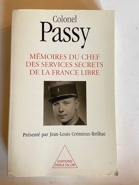 Colonel Passy - Mémoires du Chef des Services Secrets de …