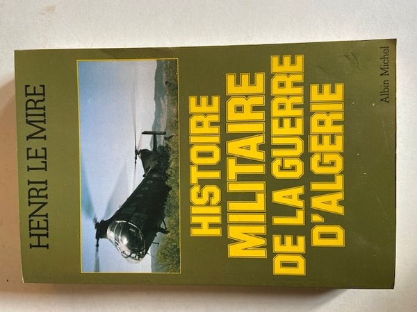 Histoire Militaire de la Guerre d'Algérie