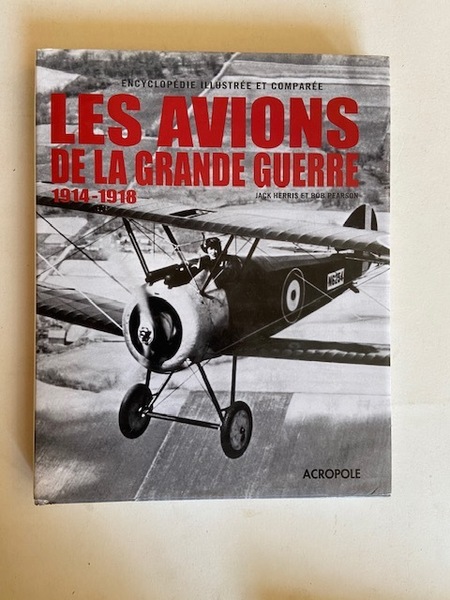 Les Avions de la Grande Guerre 1914-1918