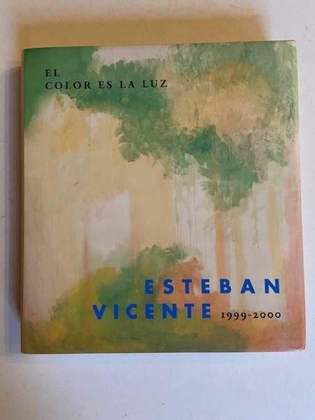 El color es la luz - Esteban Vicente, 1999-2000