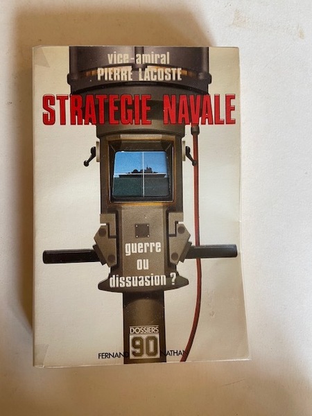 Stratégie Navale - Guerre ou Dissuasion?