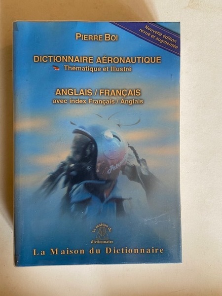 Dictionnaire Aéronautique Thématique et Illustré - Anglais-Français avec Index Français/Anglais