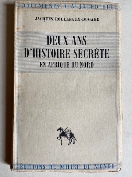 Deux Ans d'Histoire Secrète en Afrique du Nord