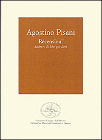 Agostino Pisani. Recensioni. Scultura di libri per libri
