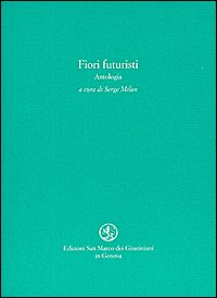 Fiori futuristi. Antologia