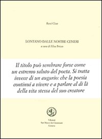 Lontano dalle nostre ceneri. Testo francese a fronte