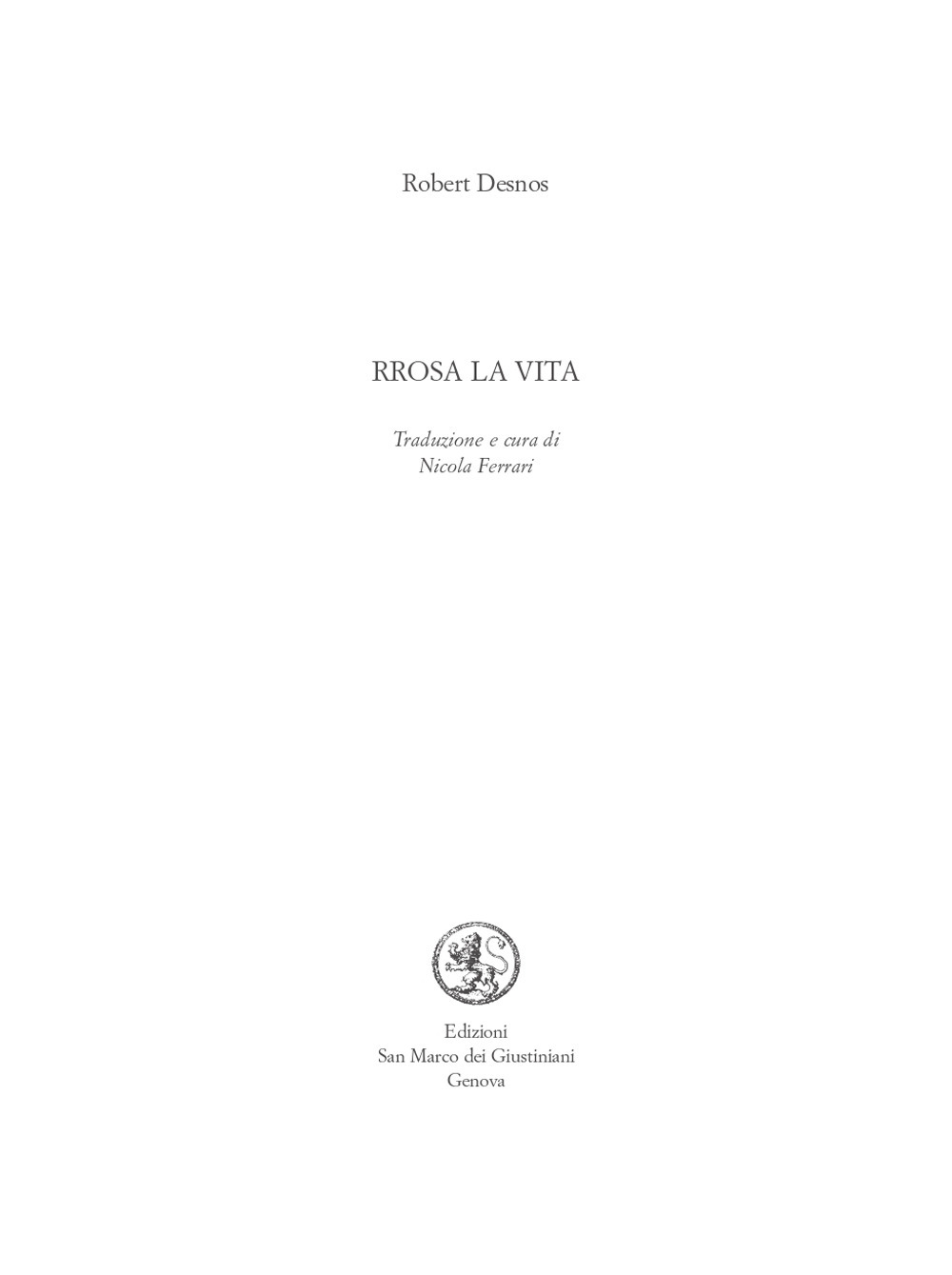 Rrosa la vita. Ediz. italiana e francese