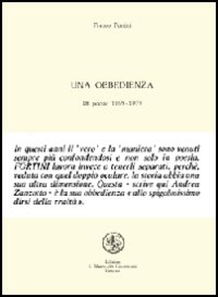 Un'obbedienza. Diciotto poesie 1969-1979