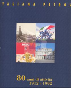 AA.VV. - Italiana petroli 80 anni di attività 1912-1992 - …