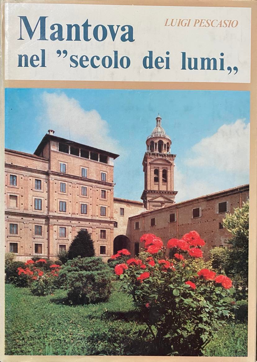 Luigi PESCASIO - Mantova nel secolo dei lumi - 1980