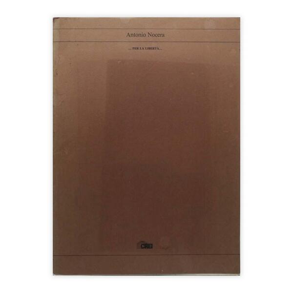 Antonio Nocera - .per la libertà.