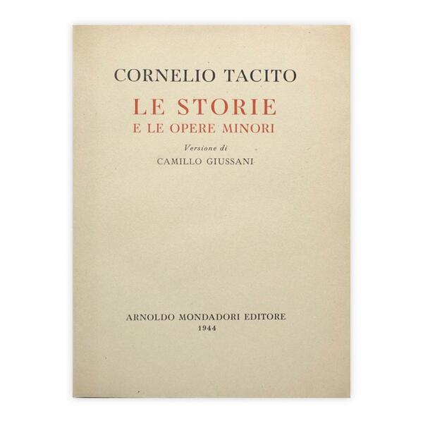 Cornelio Tacito - Le storie e le opere Minori