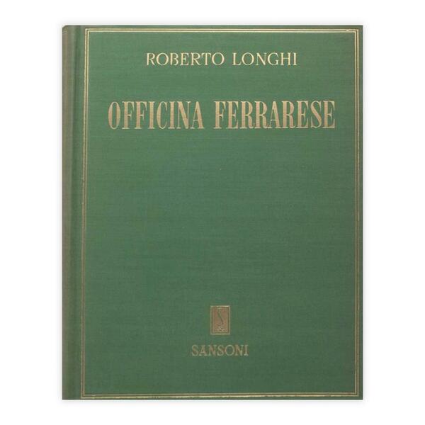 Roberto Longhi - Officina Ferrarese