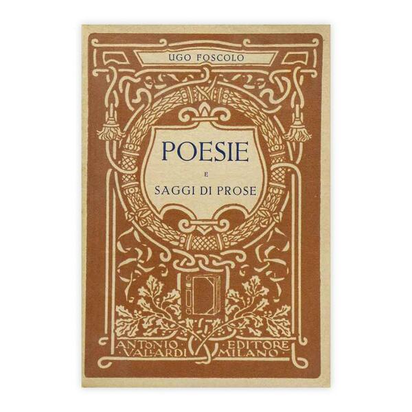 Poesie e saggi di prose - Ugo Foscolo