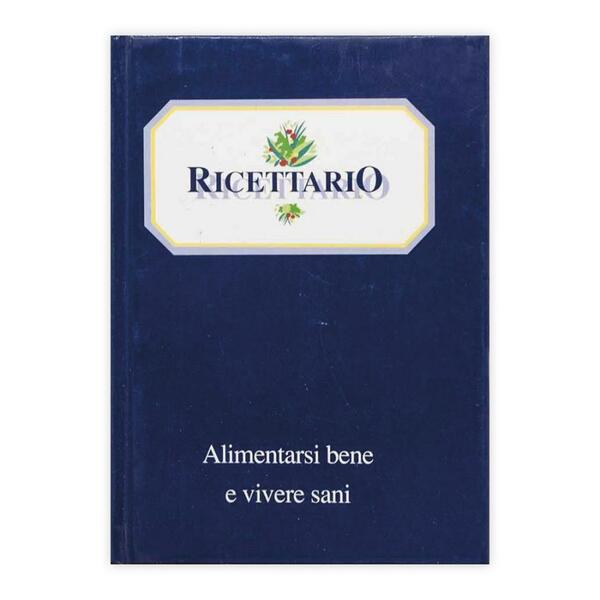 Ricettario - Alimentarsi bene e vivere sani