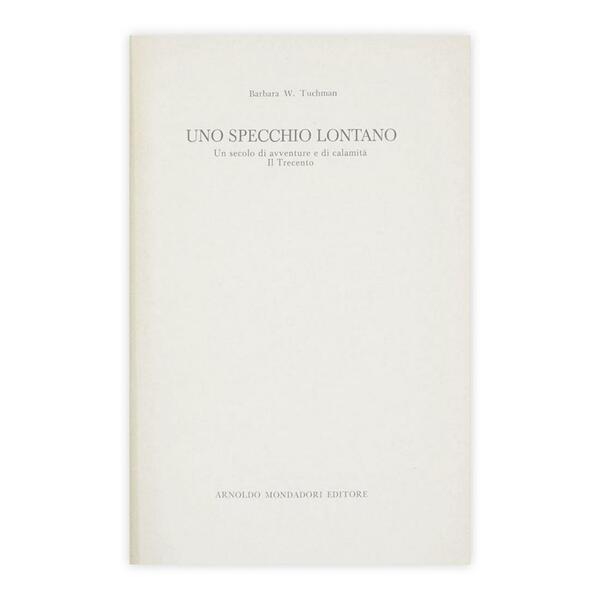 Barbara W. Tuchman - Uno specchio lontano