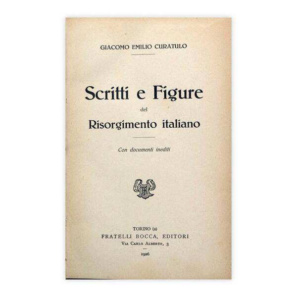 Giacomo Emilio Curatulo - Scritti e Figure del Risorgimento italiano