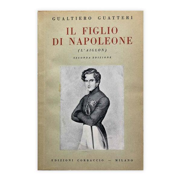 Gualtiero Guatteri - Il figlio di Napoleone