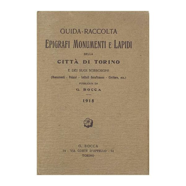 Guida-Raccolta Epigrafi Monumenti e Lapidi della città di Torino