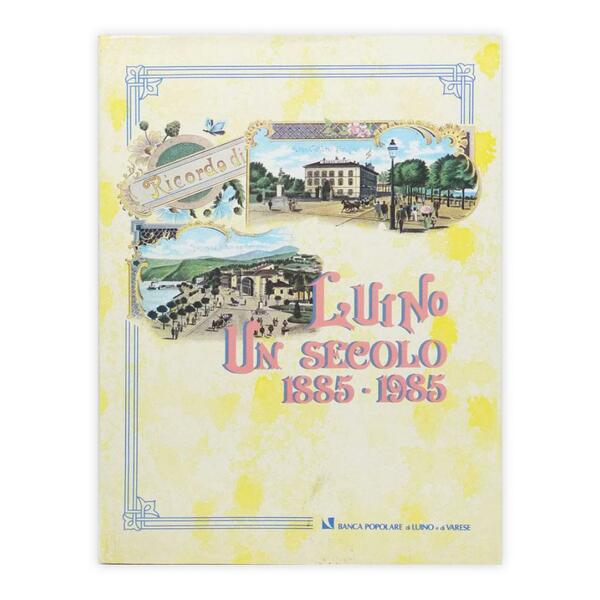 Luino un secolo 1885-1985