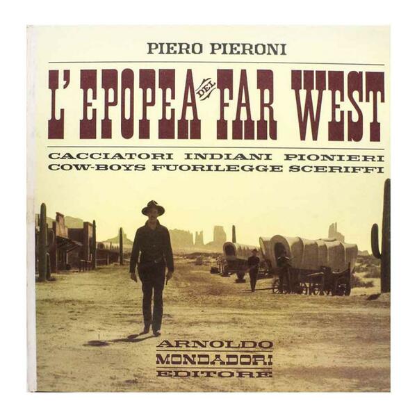 Piero Pieroni - L'epopea del Far West con vinile all'interno