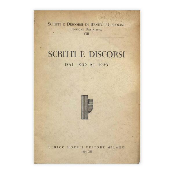 Scritti e discorsi di Benito Mussolini dal 1932 al 1933