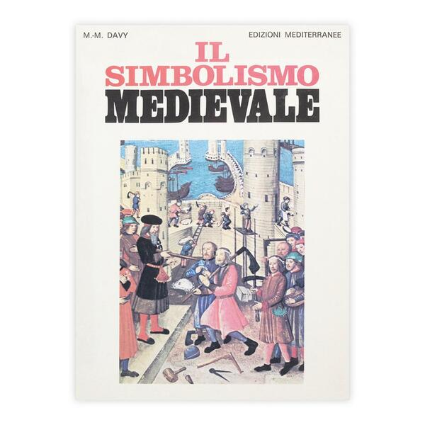 M.M. Davy - Il simbolismo Medievale