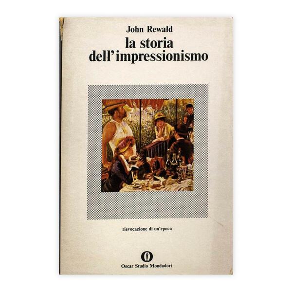 John Rewald - la storia dell'impressionismo