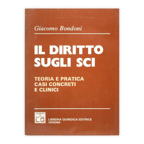 Giacomo Bondoni - Il Diritto sugli sci - Autografato dall'Autore