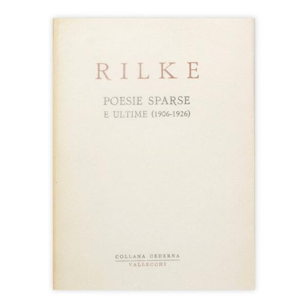 Rainer Maria Rilke - Poesie sparse e ultime (1906-1926)