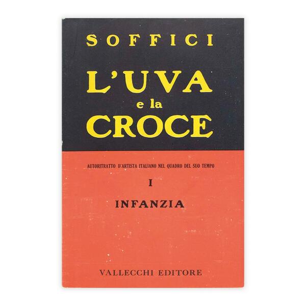 Ardengo Soffici - L'uva e la croce