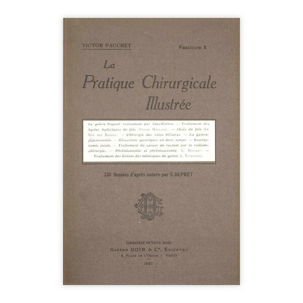 V. Pauchet - La Pratique Chirurgicale Illustrèe - Fascicule X