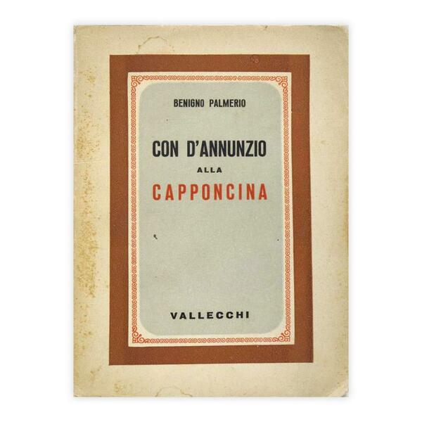 Benigno Palmerio - Con d'Annunzio alla Capponcina