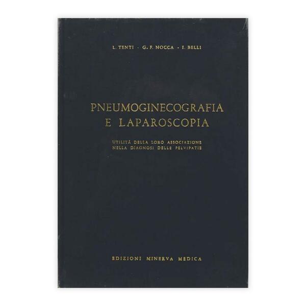 Tenti-Nocca-Belli - Pneumoginecografia e Laparoscopia - Autografato