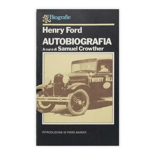Samuel Crowther - Henry Ford - Autobiografia