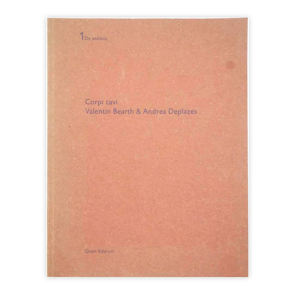 Valentin Bearth e Andrea Deplazes - Corpi Cavi