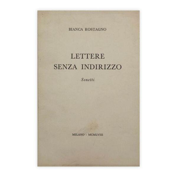 Bianca Rostagno - Lettere senza indirizzo
