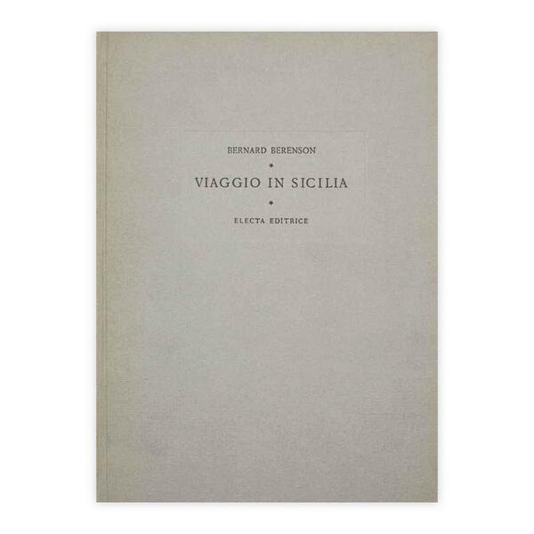 Bernard Berenson - Viaggio in Sicilia