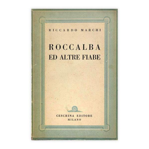 Riccardo Marchi - Roccalba ed altre fiabe