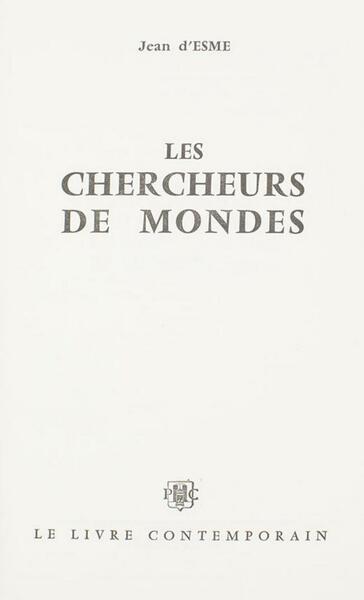 Jean d'Esme - Les chercheurs de mondes