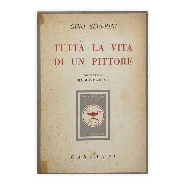 Gino Severini - Tutta la verità di un pittore