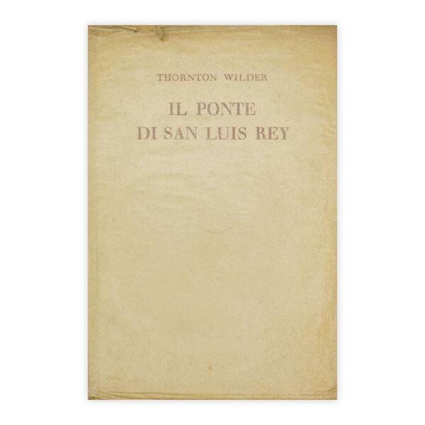 Thornton Wilder - Il ponte di San Luis Rey