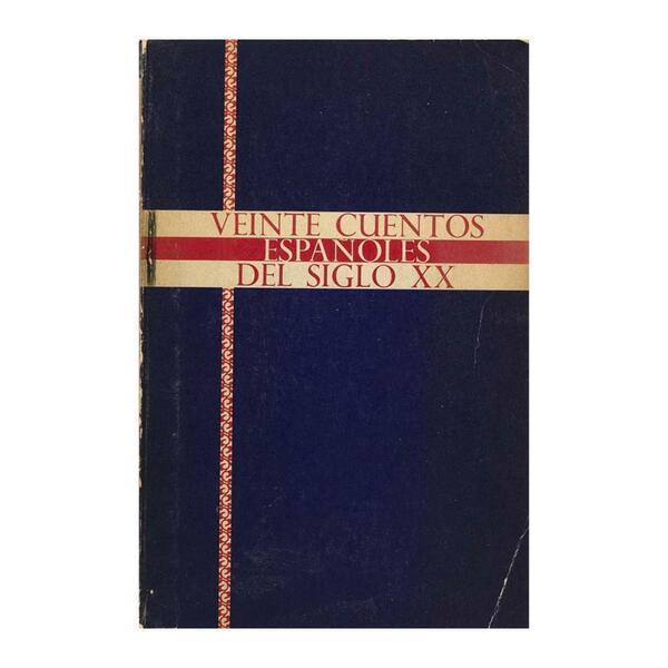 Anderson-Imbert & Kiddle - Veinte Cuentos Espagñoles del Siglo XX