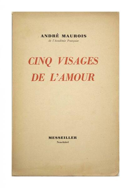 Andrè Maurois - Cinq visages de l'amour