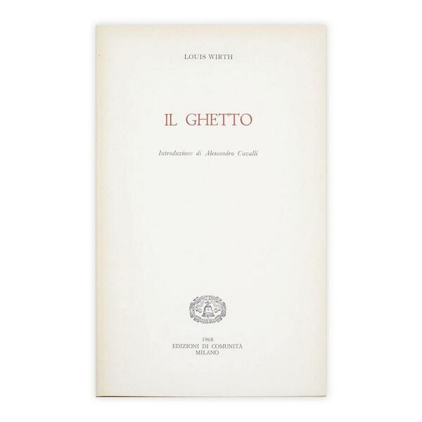 Louis Wirth - Il ghetto