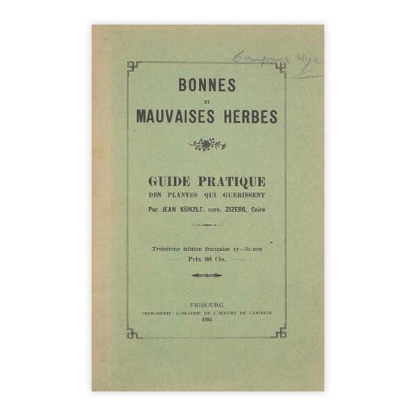 Jean Künzle - Bonnes et Mauvaises Herbes