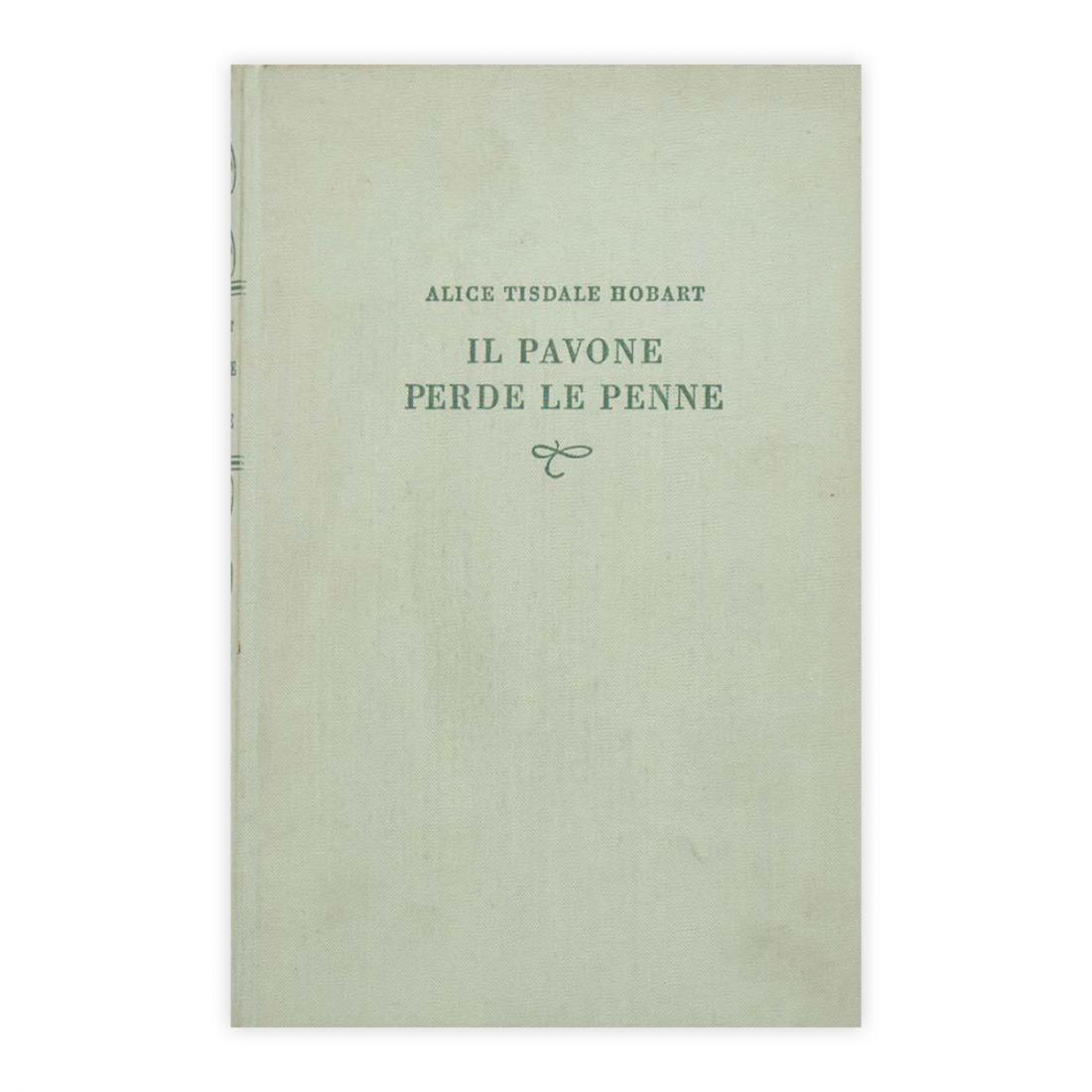 Alice Tisdale Hobart - Il Pavone perde le penne