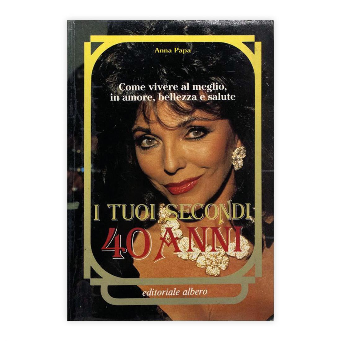 Anna Papa - I tuoi secondi 40 anni