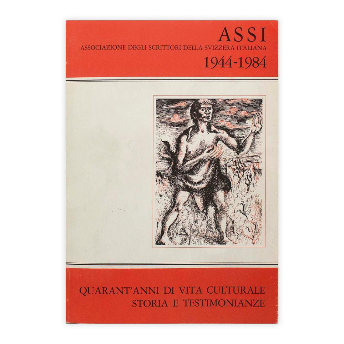 Assi 1944 - 1984 - Quarant'anni di vita culturale storia …