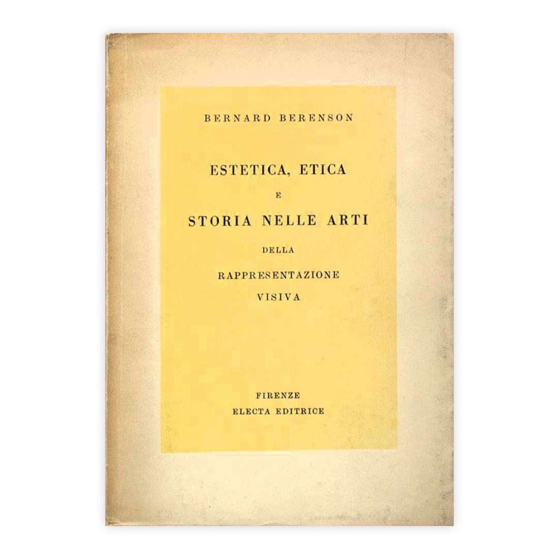 Bernard Berenson - Estetica, Etica e storia nelle arti della …